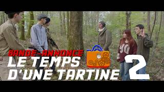 Bande-annonce - Le Temps d'une Tartine 2