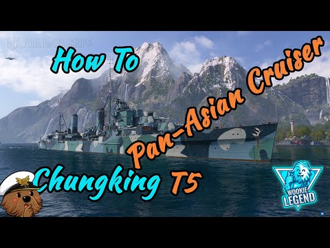 World of Warships | How to for Beginners Pan-Asian Chungking | Wookie Legend