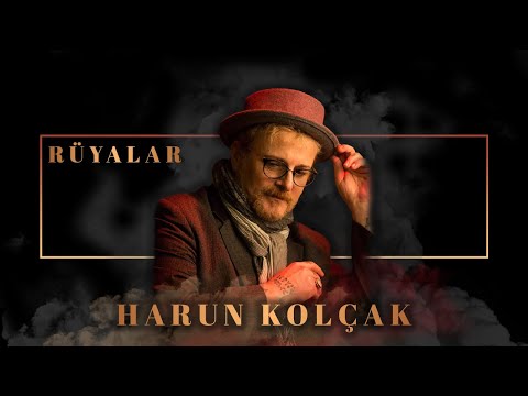 Rüyalar - Harun Kolçak