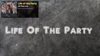 All Time Low - Life Of The Party (lyric video)
