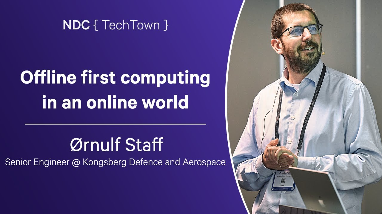 Offline first computing in an online world - Ørnulf Staff  - NDC TechTown 2023