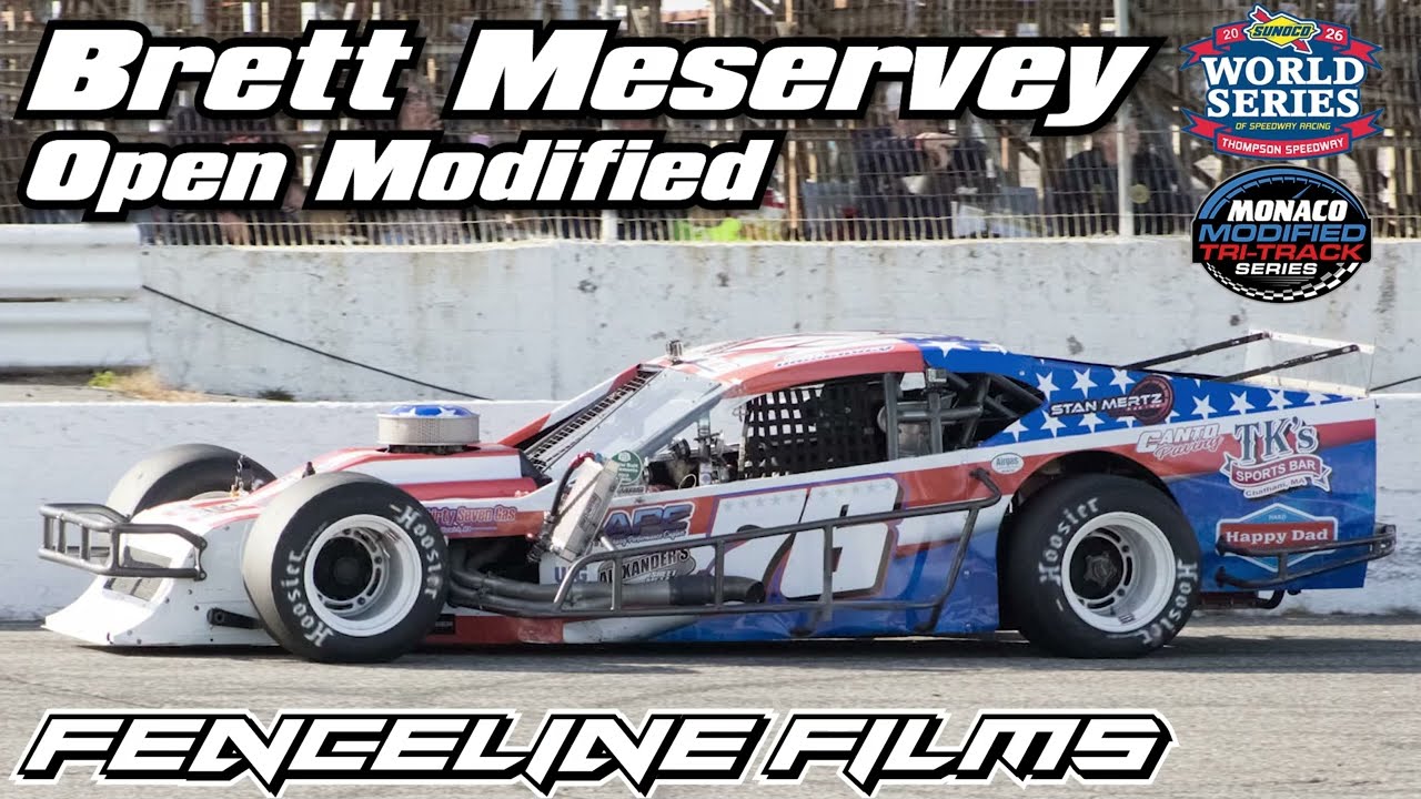 Brett Meservey Monaco Tri Track Modified Thompson Speedway World Series 2026