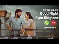 Good Night Bgm Ringtone Whistle Ringtone Download