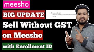 How to Create Meesho Seller Account with Enrollment ID / UIN | Sell without GST Number on Meesho