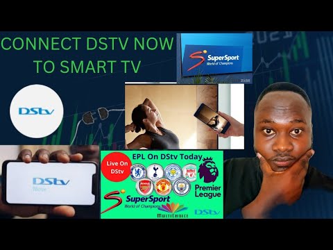 How to connect DStv now on  your smart tv: Complete Guide 2023 