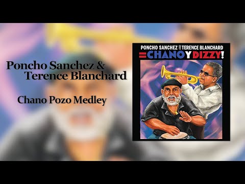 Poncho Sanchez & Terence Blanchard - Chano Pozo Medley