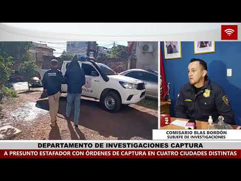 ENCARNACIÓN: CAE PRESUNTO ESTAFADOR BUSCADO EN TRES DEPARTAMENTOS