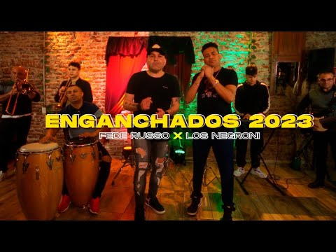 FEDE RUSSO Ft LOS NEGRONI - ENGANCHADOS 2023