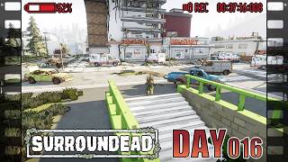 【SURROUNDEAD】世紀末体験ツアー【ゴミ漁りゾンビサバイバル】Day 016