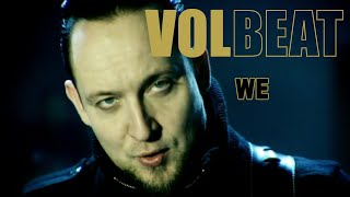 Volbeat -  We (Official Video)