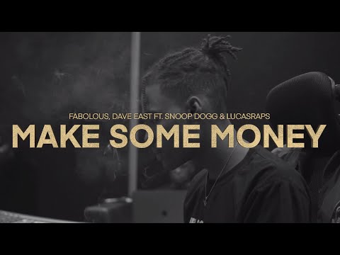 Fabolous, Dave East ft. Snoop Dogg & Lucasraps - Make Some Money (The Global Edition) [Visualizer]