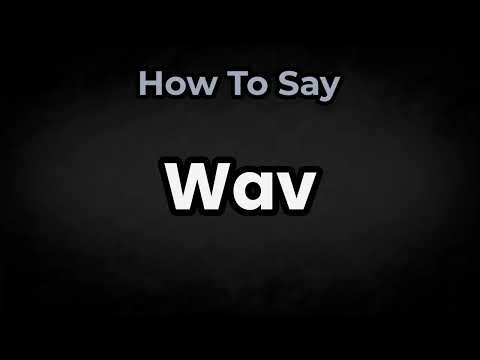 How To Pronounce WAV? (CORRECTLY) Meaning & Pronunciation