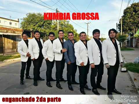 Kumbia Grossa - Enganchado 2da Parte...