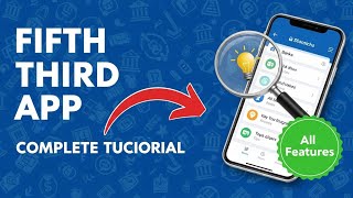 Fifth Third Bank App Complete Tutorial: All Features and Tips Explained