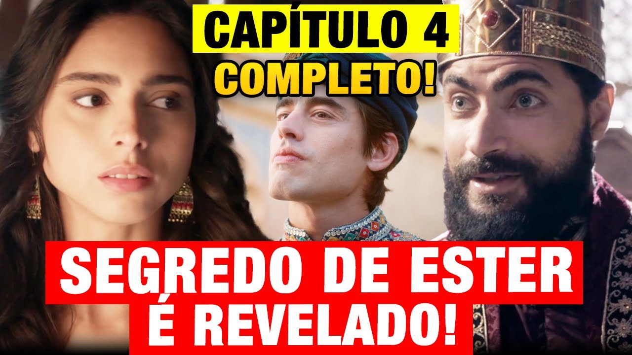 RAINHA DA PÉRSIA - CAPÍTULO 4 QUINTA (20/06) RESUMO COMPLETO