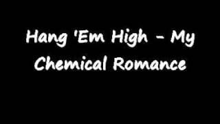 Hang 'Em High - My Chemical Romance w lyrics