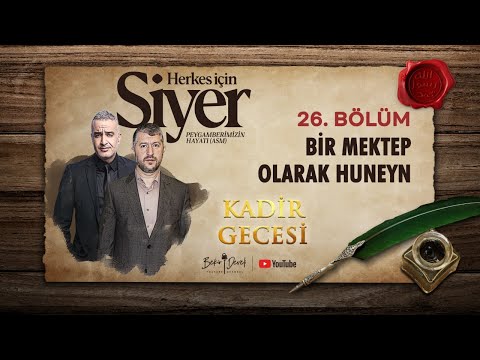 Herkes İçin Siyer | 26. Bölüm | "Kadir Gecesi Özel"