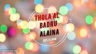 Download lagu Thola'al Badru Alaina - Gus Elham Al Mubarok Qudsiyyah Kudus (Audio Only) mp3