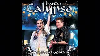 Banda Calypso - Um Beijo Seu (Ao Vivo em Goiânia)