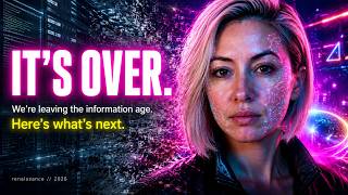The Information Age Is Over. Here's What Comes Next.