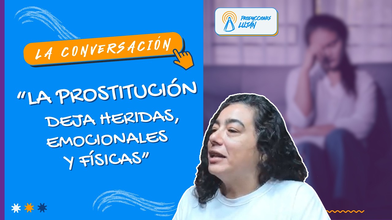 "La PROSTITUCIÓN deja HERIDAS" con Puerta Abierta Recreando | La Conversación