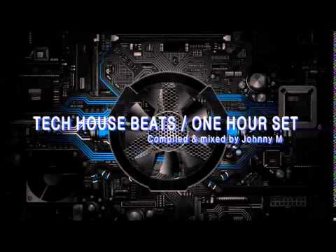 Tech House Beats - One Hour Set Mixed By Johnny M