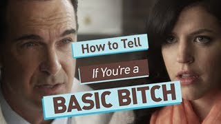How To Tell if You&#39;re a Basic Bitch