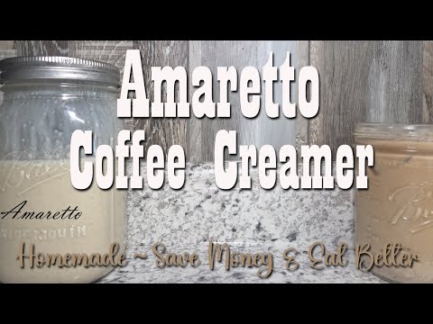 Amaretto Coffee Creamer ~ Homemade ~ Save Money & Eat Better