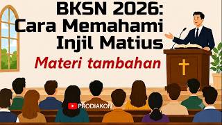 BKSN 2026, Bagamana Memahami Injil Matius