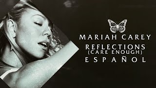 Mariah Carey - Reflections (Care Enough) | Traducción al español
