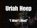 Uriah Heep "I Won't Mind", Shepperton 1974, video and audio remastered. - Doctor Jazz&Rock Uriah Heep "I Won't Mind", Shepperton 1974, video and audio remastered.