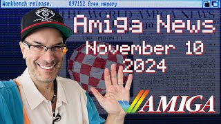 Commodore Amiga News week of November 10, 2024 with AmigaBill