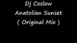 Dj Coslow - Anatolian Sunset ( Original Mix )