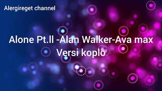 Download lagu Lagu barat koplo Alone Pt.ll - Alan Walker - Ava max versi gedruk koplo mp3