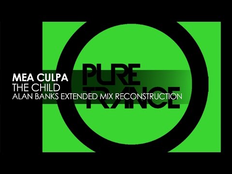Mea Culpa - The Child (Alan Banks Extended Mix Reconstruction)