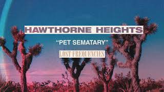 Hawthorne Heights &quot;Pet Sematary&quot; (Ramones Cover)