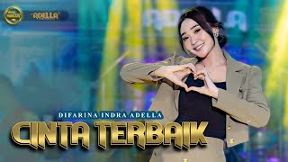Download lagu CINTA TERBAIK - Difarina Indra Adella - OM ADELLA mp3 Download lagu CINTA TERBAIK - Difarina Indra Adella - OM ADELLA mp3