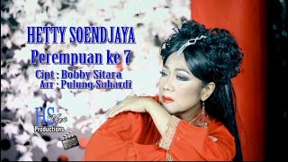 Download lagu Perempuan Ke7 - Hetty Soendjaya mp3 Download lagu Perempuan Ke7 - Hetty Soendjaya mp3
