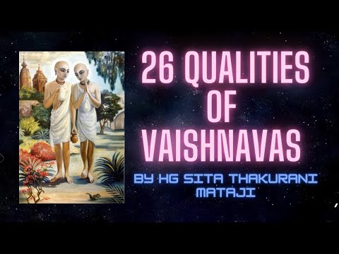 26 Qualities Of Vaishnava : Vaishnava Behaviour : Serving The Spiritual Master - Sri Guruvashtakam