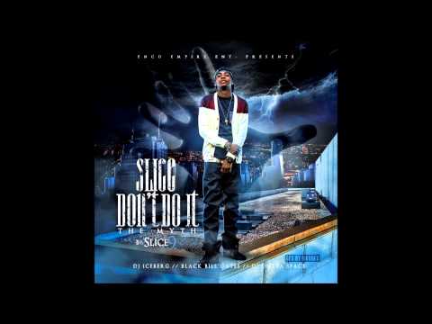 Slice 9 - "No No" (Slice Don't Do It)