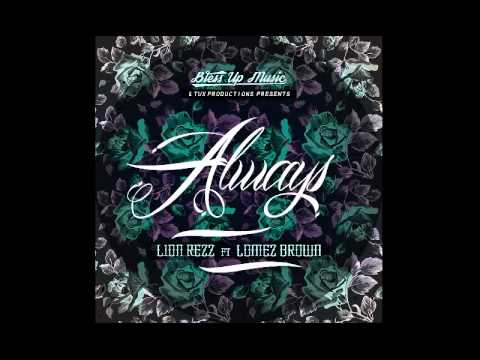 Lion Rezz - Always (Audio) ft. Lomez Brown