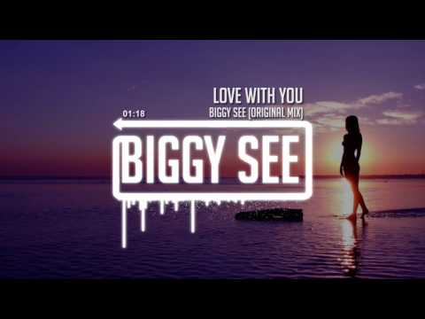 Biggy See - Love With You (Original Mix)