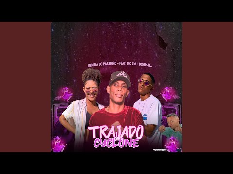 Trajado de Cyclone (feat. Dogm4l & Mc Gw)