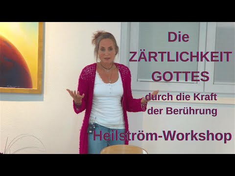Die ZÄRTLICHKEIT GOTTES durch die Kraft der BERÜHRUNG; HEILSTRÖMEN zur Erinnerung an unser LICHT