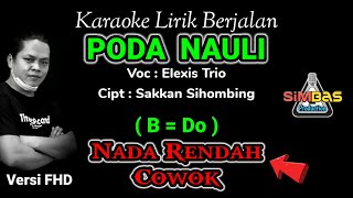 Download lagu PODA NAULI Karaoke Nada Rendah Cowok / Pria (B=Do) | Elexis Trio, Cipt : Sakkan Sihombing | FHD mp3