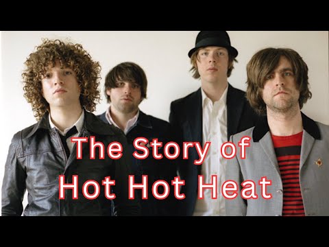 The Story of Hot Hot Heat