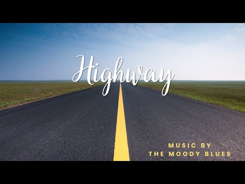 Highway - The Moody Blues