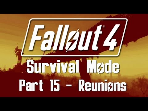 Fallout 4: Survival Mode - Part 15 - Reunions