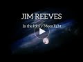 LYRICS 'In the Misty Moonlight' Jim Reeves