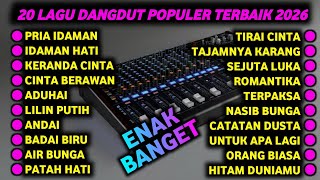 Download lagu Full Album Dangdut 2026 Nonstop 20 Lagu 🔥 – Orgen Tunggal Paling Enak, Suara Mantap mp3